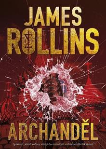 Kniha: Archanděl - Arkangel (Sigma Force) - James Rollins