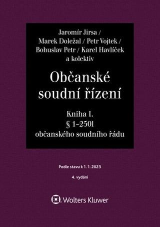 Kniha: Občanské soudní řízení Kniha I - Soudcovský komentář § 1 až 250l o. s. ř. - Jaromír Jirsa
