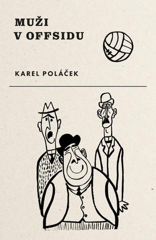 Kniha: Muži v offsidu - 1. vydanie - Karel Poláček