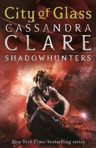 Kniha: City of Glass: Shadowhunters - 1. vydanie - Cassandra Clare