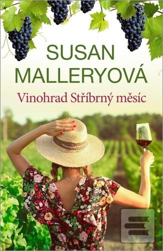 Kniha: Vinohrad Stříbrný měsíc - 1. vydanie - Susan Malleryová