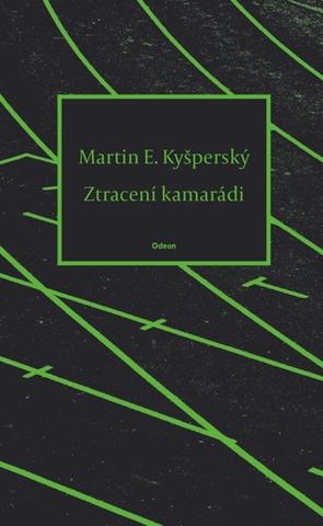 Kniha: Ztracení kamarádi - 1. vydanie - Martin E. Kyšperský