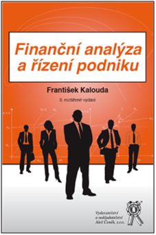 Kniha: Finanční analýza a řízení podniku - 3.vydání - František Kalouda