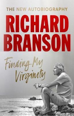Kniha: Finding My Virginity: Or the rest of the story - 1. vydanie - Richard Branson