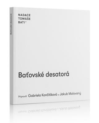 Kniha: Baťovské desatorá - Gabriela Končitíková; Jakub Malovaný