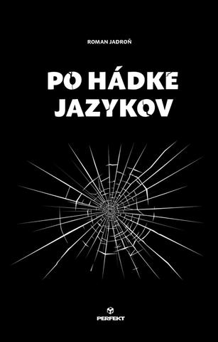 Kniha: Po hádke jazykov - 1. vydanie - Roman Jadroň