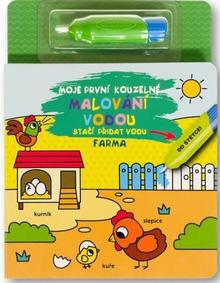 Kniha: Moje první kouzelné malování vodou Farma - Stačí přidat vodu