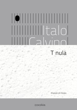 Kniha: T nula - 1. vydanie - Italo Calvino