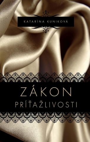 Kniha: Zákon príťažlivosti - 1. vydanie - Katarína Kuniková