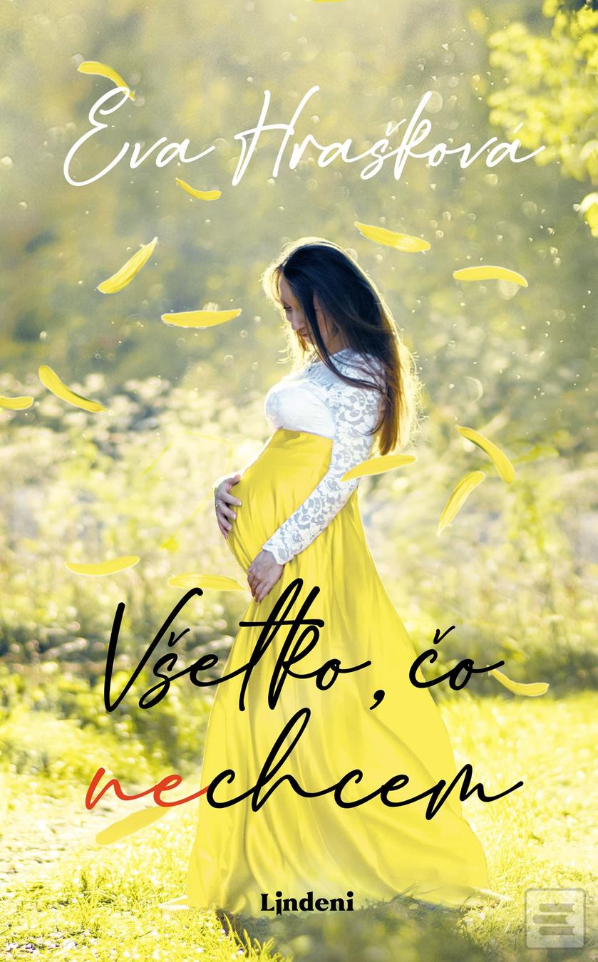 Kniha: Všetko, čo (ne)chcem - 1. vydanie - Eva Hrašková