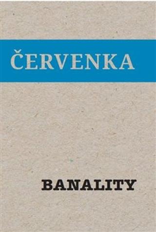 Kniha: Banality - Jiří Červenka