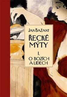 Kniha: Řecké mýty I. - O bozích a lidech