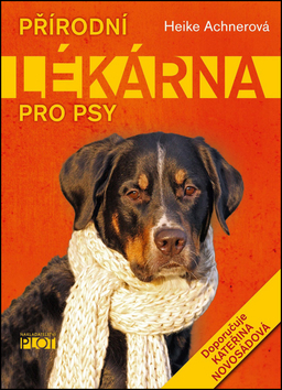 Kniha: Přírodní lékárna pro psy - 1. vydanie - Heike Achnerová