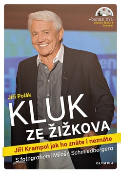 Kniha: Kluk ze Žižkova - Jiří Krampol jak ho znáte i neznáte - 1. vydanie - Jiří Polák