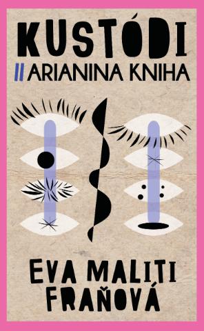 Kniha: Kustódi. Arianina kniha - Eva Maliti Fraňová