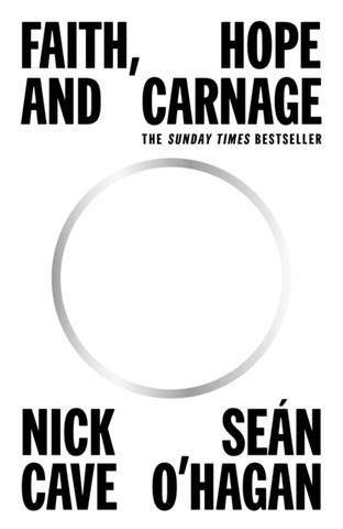 Kniha: Faith, Hope and Carnage - 1. vydanie - Nick Cave