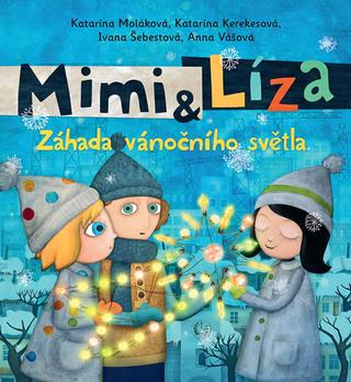 Kniha: Mimi & Líza (CZ) - Záhada vánočního světla - 1. vydanie - Katarína Kerekesová