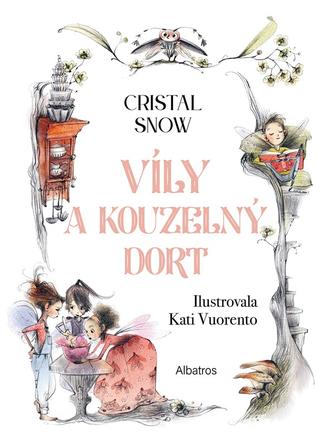Kniha: Víly a kouzelný dort - 1. vydanie - Cristal Snow