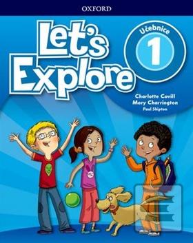 Let's Explore 1 (Charlotte Covill; Mary Charrington; Paul Shipton)