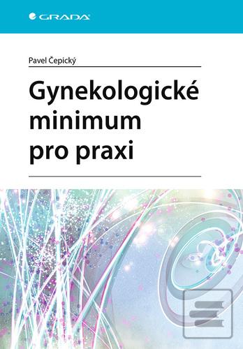 Kniha: Gynekologické minimum pro praxi - 1. vydanie - Pavel Čepický
