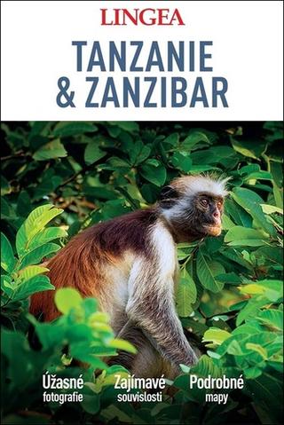 Knižná mapa: Tanzanie a Zanzibar - Úžasné fotografie Zajímavé souvislosti Podrobné mapy - 2. vydanie - kolektiv