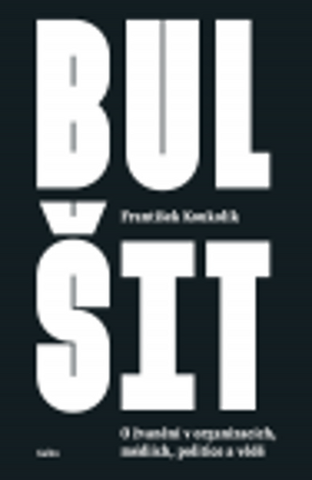Kniha: Bulšit - 1. vydanie - František Koukolík