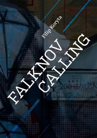 Kniha: Falknov Calling - Filip Koryta