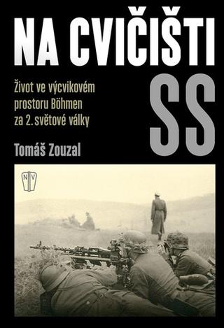 Kniha: Na cvičišti SS - 1. vydanie - Tomáš Zouzal