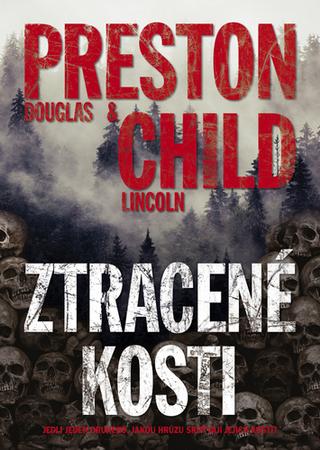 Kniha: Ztracené kosti - Jedli jeden druhého. Jakou hrůzu skrývají jejich kosti? - 1. vydanie - Douglas Preston, Lincoln Child