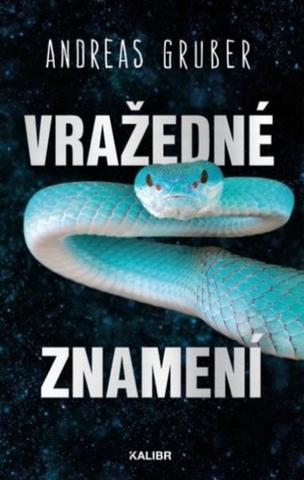 Kniha: Vražedné znamení - 1. vydanie - Andreas Gruber