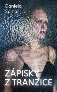 Kniha: Zápisky z tranzice - 1. vydanie - Daniela Špinar