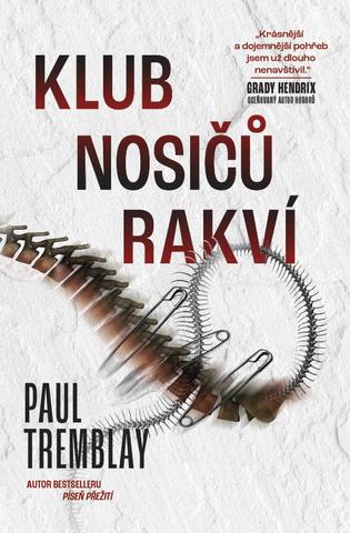 Kniha: Klub nosičů rakví - 1. vydanie - Paul Tremblay