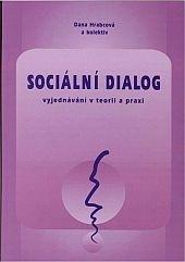 Kniha: Sociální dialog – vyjednávání v teorii a praxi - Jiří Štěpán; Hana Cídlová