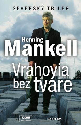 Kniha: Vrahovia bez tváre - Henning Mankell