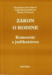 Kniha: Zákon o rodine. Komentár - Bronislava Pavelková; Gabriela Kubíčková; Vlasta Čečotová
