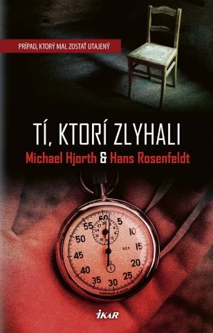 Kniha: Tí, ktorí zlyhali - 1. vydanie - Michael Hjorth, Hans Rosenfeldt