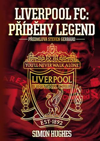 Kniha : Liverpool FC: Příběhy legend - 1. vydanie