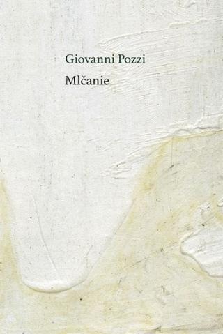Kniha: Mlčanie - Giovanni Pozzi