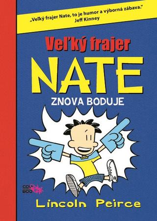 Kniha: Veľký frajer Nate znova boduje - Veľký frajer Nate 2 - Lincoln Peirce