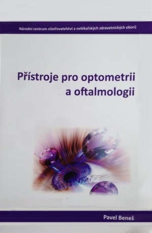 Kniha: Přístroje pro optometrii a oftalmologii - Pavel Beneš