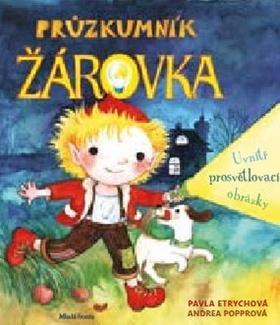 Kniha: Průzkumník Žárovka - 1. vydanie - Pavla Etrychová