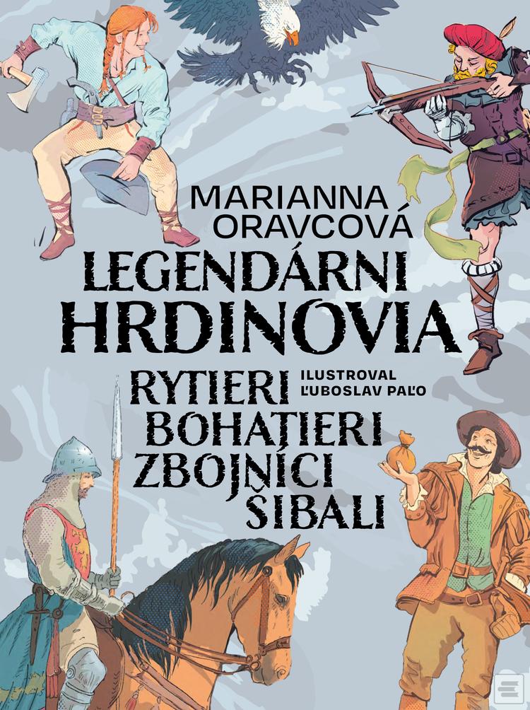 Legendárni hrdinovia (Marianna Oravcová)