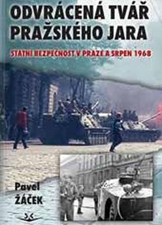 Kniha: Odvrácená tvář pražského jara - 1. vydanie - Pavel Žáček