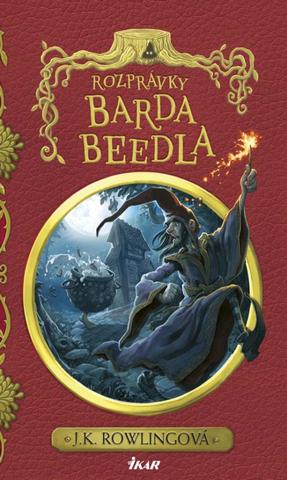 Kniha: Rozprávky Barda Beedla - S ilustráciami J. K. Rowlingovej - 2. vydanie - J. K. Rowlingová