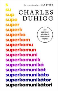 Kniha: Superkomunikátori - Od autora bestsellera Sila zvyku - Charles Duhigg