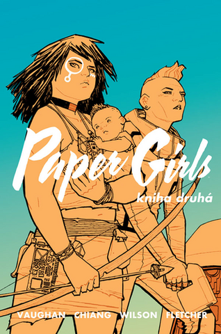 Kniha: Paper Girls - kniha druhá - 1. vydanie - Brian K. Vaughan