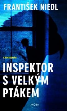 Kniha: Inspektor s velkým ptákem - Inspektor Prévit (2.díl) - 1. vydanie - František Niedl