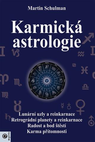 Kniha: Karmická astrologie - 1. vydanie - Martin Schulman