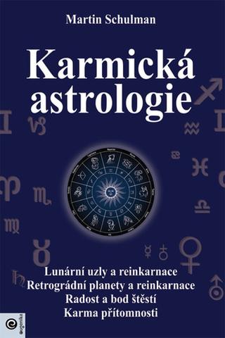 Kniha: Karmická astrologie - 1. vydanie - Martin Schulman