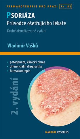 Kniha: Psoriáza (2. vydání) - Průvodce ošetřujícího lékaře - 2. vydanie - Vladimír Vašků
